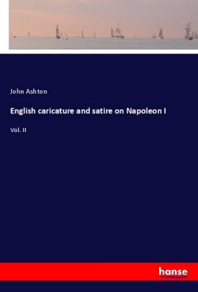 English caricature and satire on Napoleon I 