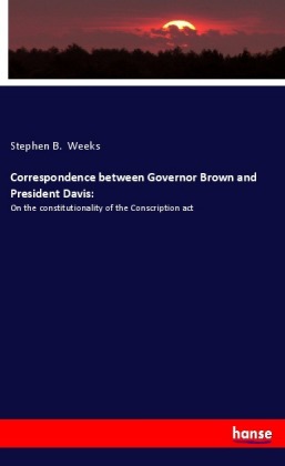 Correspondence between Governor Brown and President Davis: 