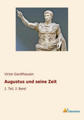 Augustus und seine Zeit 