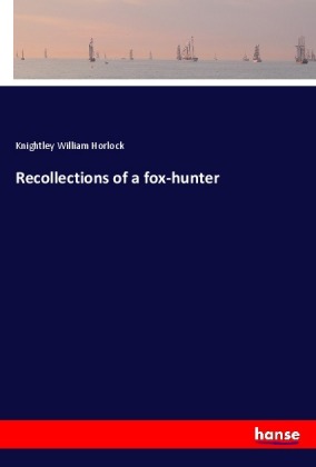 Recollections of a fox-hunter 