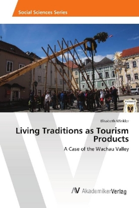 Living Traditions as Tourism Products 