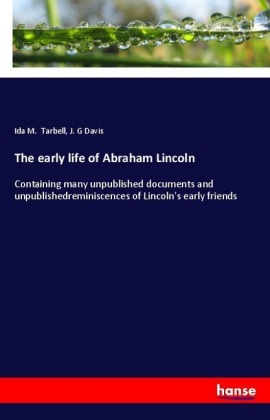 The early life of Abraham Lincoln 