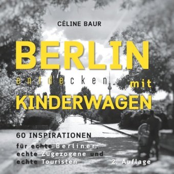 Berlin entdecken mit Kinderwagen 