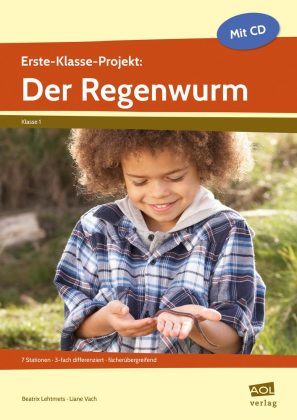 Erste-Klasse-Projekt: Der Regenwurm, m. 1 CD-ROM