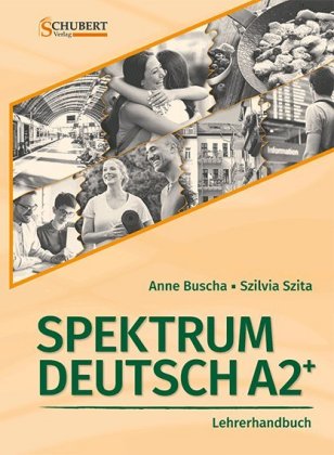 Spektrum Deutsch A2+: Lehrerhandbuch, m. CD-ROM 