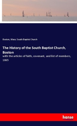 The History of the South Baptist Church, Boston 