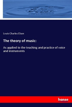 The theory of music: 