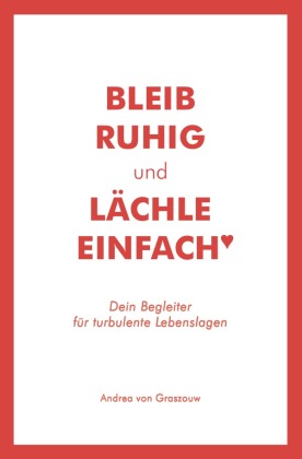 Bleib ruhig und lächle einfach 