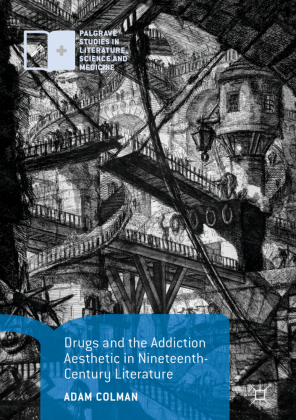 Drugs and the Addiction Aesthetic in Nineteenth-Century Literature 