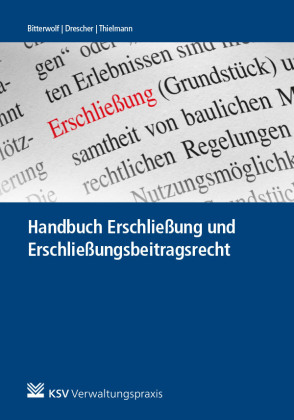 Handbuch Erschließung und Erschließungsbeitragsrecht