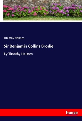 Sir Benjamin Collins Brodie 