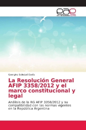 La Resolución General AFIP 3358/2012 y el marco constitucional y legal 