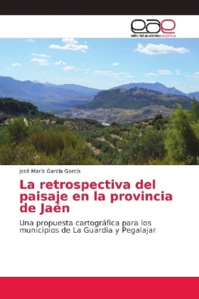 La retrospectiva del paisaje en la provincia de Jaén 
