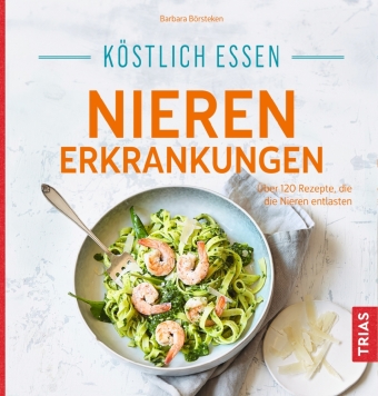 Köstlich essen - Nierenerkrankungen 