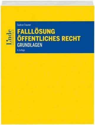Falllösung - Öffentliches Recht - Grundlagen (f. Österreich)