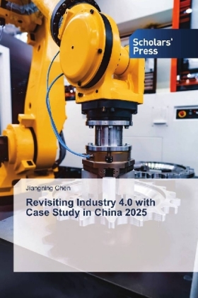 Revisiting Industry 4.0 with Case Study in China 2025 