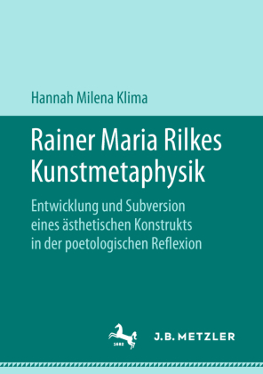 Rainer Maria Rilkes Kunstmetaphysik 