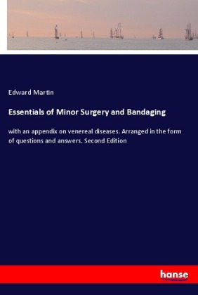 Essentials of Minor Surgery and Bandaging 