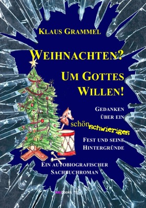 Weihnachten? Um Gottes Willen! 