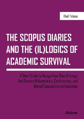 The SCOPUS Diaries and the (il)logics of Academic Survival 