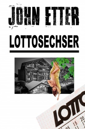 JOHN ETTER - Lottosechser 