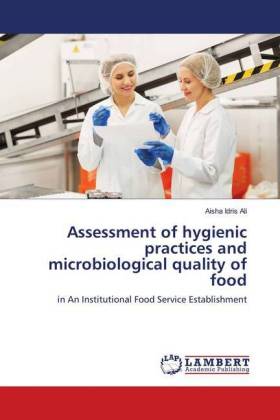Assessment of hygienic practices and microbiological quality of food 