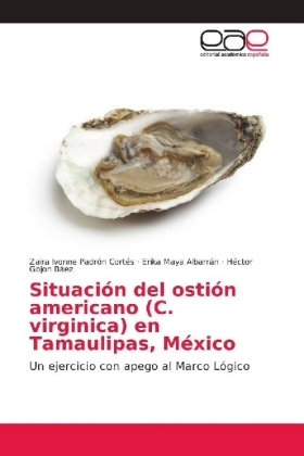 Situación del ostión americano (C. virginica) en Tamaulipas, México 