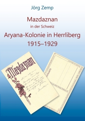 Mazdaznan in der Schweiz, Aryana-Kolonie in Herrliberg von 1915-1929. 