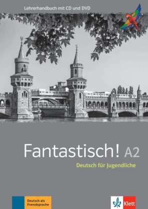 Fantastisch A2 - Lehrerhandbuch mit Audio-CD und Video-DVD