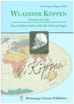 Wladimir Köppen - Scholar for Life Wladimir Köppen - ein Gelehrtenleben für die Meteorologie 