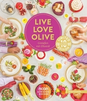 LIVE LOVE OLIVE - Genießen mit Olivenöl