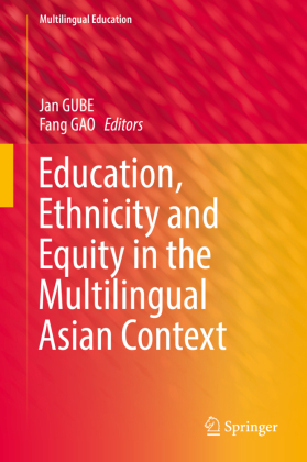 Education, Ethnicity and Equity in the Multilingual Asian Context 