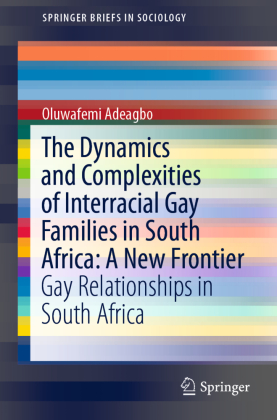 The Dynamics and Complexities of Interracial Gay Families in South Africa: A New Frontier 