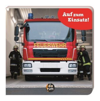 Feuerwehr - Auf zum Einsatz!