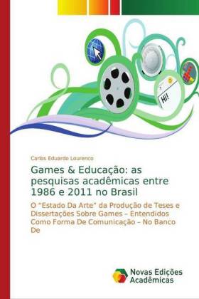 Games & Educação: as pesquisas acadêmicas entre 1986 e 2011 no Brasil 