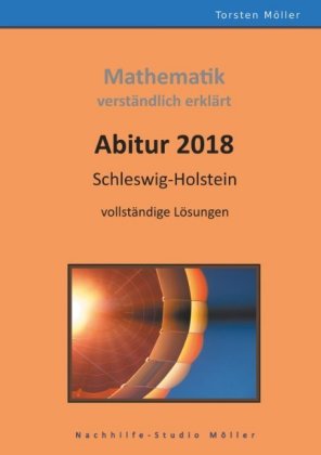 Abitur 2018, Schleswig-Holstein, Mathematik,verständlich erklärt 
