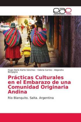 Prácticas Culturales en el Embarazo de una Comunidad Originaria Andina 