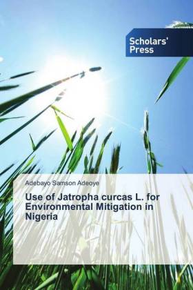 Use of Jatropha curcas L. for Environmental Mitigation in Nigeria 