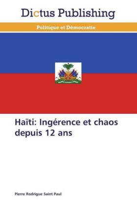 Haïti: Ingérence et chaos depuis 12 ans 