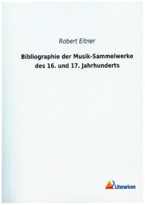 Bibliographie der Musik-Sammelwerke des 16. und 17. Jahrhunderts 