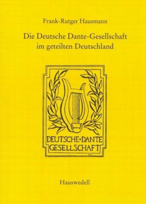 Die Deutsche Dante-Gesellschaft im geteilten Deutschland 