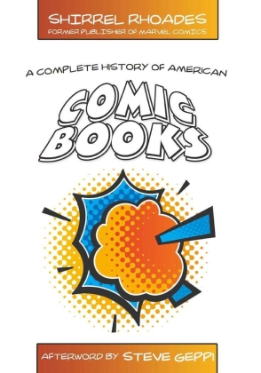 A Complete History of American Comic Books 