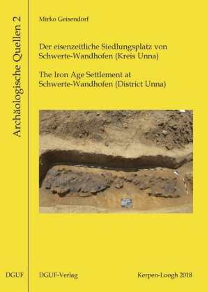 Der eisenzeitliche Siedlungsplatz von Schwerte-Wandhofen (Kreis Unna) 