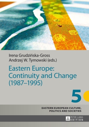Eastern Europe: Continuity and Change (1987-1995) 