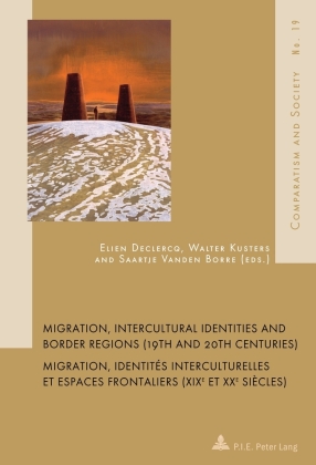 Migration, Intercultural Identities and Border Regions (19th and 20th Centuries) / Migration, identités interculturelles 