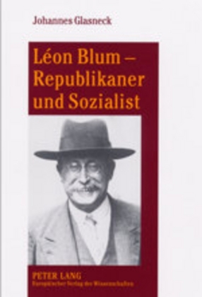 Léon Blum - Republikaner und Sozialist 