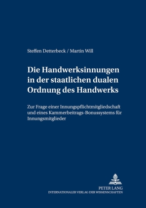 Die Handwerksinnungen in der staatlichen dualen Ordnung des Handwerks 