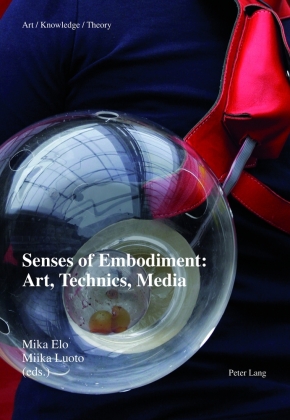 Senses of Embodiment: Art, Technics, Media 