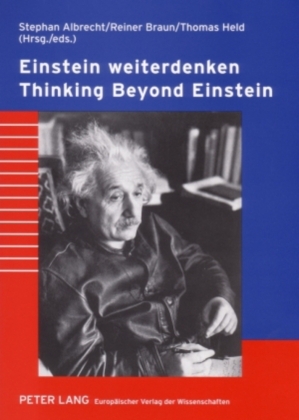 Einstein weiterdenken- Thinking Beyond Einstein 