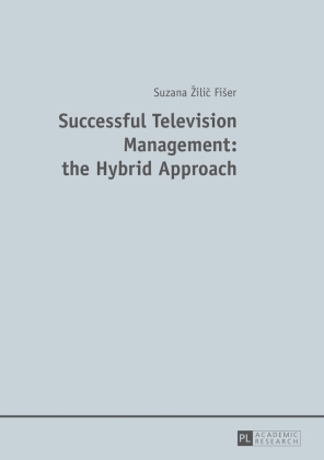 Successful Television Management: the Hybrid Approach 